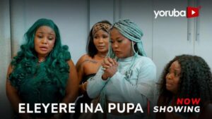 Eleyere Ina Pupa (2025) – Yoruba