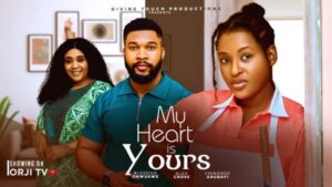 My Heart Is Yours (2025) – Nollywood