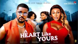A Heart Like Yours (2025) – Nollywood