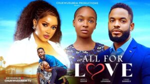 All For Love (2025) – Nollywood