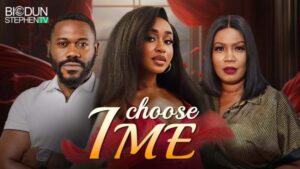 I Choose Me (2025) – Nollywood