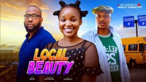 Local Beauty (2025) – Nollywood