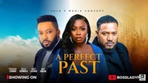 A Perfect Past (2025) – Nollywood