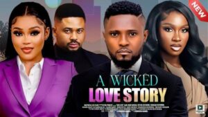 A Wicked Love Story (2025) – Nollywood