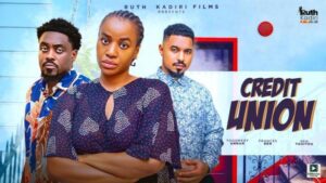 Credit Union (2025) – Nollywood