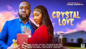 Crystal Love (2025) – Nollywood