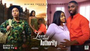Love and Authority (2025) – Nollywood