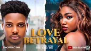 Love Betrayal (2025) – Nollywood