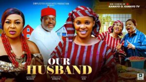 Our Husband (2025) – Nollywood