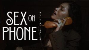 Sex On Phone (2025) [18+] – Hollywood