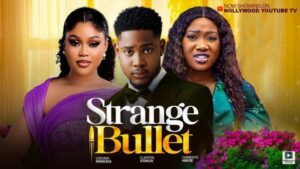 Strange Bullet (2025) – Nollywood