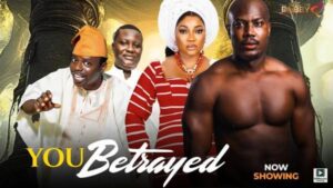 You Betrayed (2025) – Yoruba