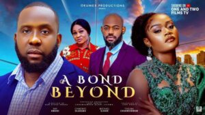 A Bond Beyond (2025) – Nollywood