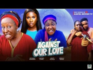 Against Our Love (2025) – Nollywood