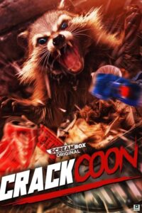 Crackcoon (2023) – Hollywood