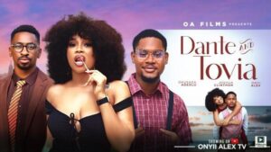 Dante And Tovia (2025) – Nollywood