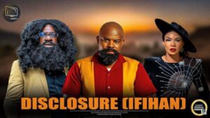 Disclosure (Ifihan) [2025] – Yoruba