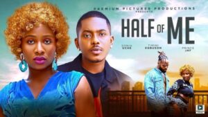 Half of Me (2025) – Nollywood
