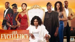 Her Excellency (2025) – Nollywood