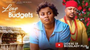 Love and Budgets (2025) – Nollywood