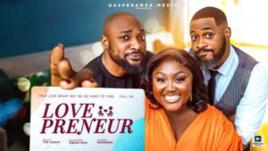 Lovepreneur (2025) – Nollywood