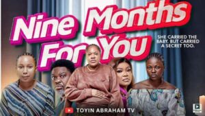 Nine Months For You (2025) – Nollywood