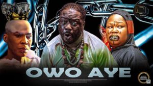 Owo Aye (2025) – Yoruba