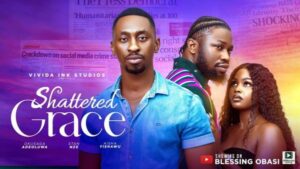 Shattered Grace (2025) – Nollywood