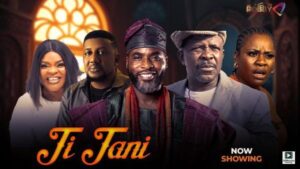 Ti Tani (2025) – Yoruba