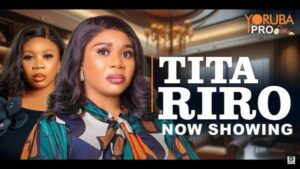 Tita Riro (2025) – Yoruba