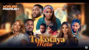 Tokotaya Mẹ́ta (2025) – Yoruba
