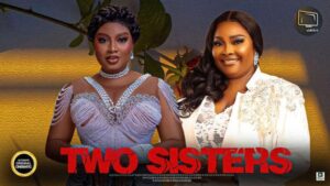 Two Sisters (2025) – Yoruba
