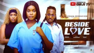 Beside Love (2025) – Nollywood