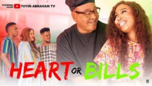Heart or Bills (2025) – Nollywood