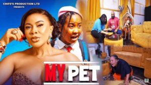 My Pet (2025) – Nollywood