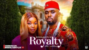 Royalty (2025) – Nollywood