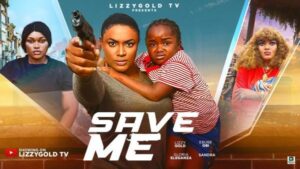 Save Me (2025) – Nollywood