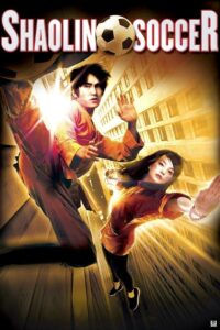 Shaolin Soccer (2001) – Hollywood