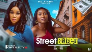 Street Babes (2025) – Nollywood