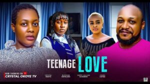 Teenage Love (2025) – Nollywood
