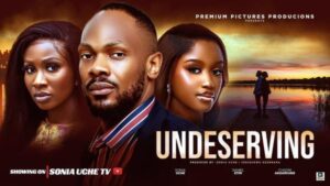 Undeserving (2025) – Nollywood