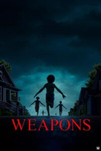 Weapons (2025) – Hollywood