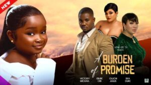 A Burden of Promise (2025) – Nollywood