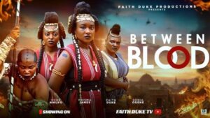Between Blood (2025) – Nollywood