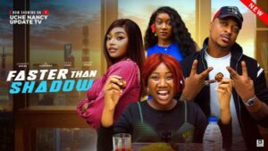 Faster Than Shadow (2025) – Nollywood