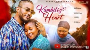 Kambili’s Heart (2025) – Nollywood