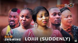 Lojiji (Suddenly) (2025) – Yoruba