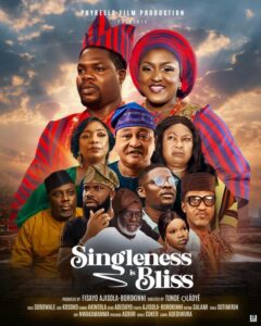 Singleness is Bliss (2025) – Nollywood