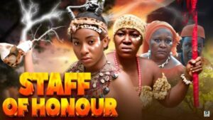 Staff of Honour (2025) – Nollywood