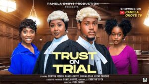 Trust on Trial (2025) – Nollywood